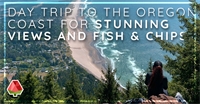 Day Trip to the Oregon Coast for Stunning Views and Fish & Chips