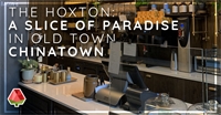 The Hoxton: A Slice of Paradise in the Heart of Old Town Chinatown